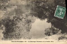 CPA Aix en Provence Le Barrage Romain et la Petite Mer 