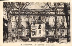 CPA Aix en Provence Grand Hotel des Thermes Sextius 