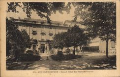 CPA Aix en Provence Grand Hotel des Thermes Sextius 