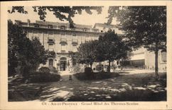 CPA Aix en Provence Grand Hotel des Thermes Sextius 