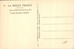 CPA La Douce France Aix en Provence B du R Fontaine des Quatre Dauphins 