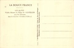 CPA La Douce France Les Alpes Vieilles Maisons du Village de Ventelon pres des Terrasses dans le fon