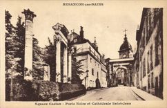 CPA Besancon les Bains Square Castan Porte Noire et Cathedrale Saint Jean 