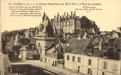 CPA Loches L et L Le Chateau Royal Mon Hist XII et XV et porte des Cordeliers 