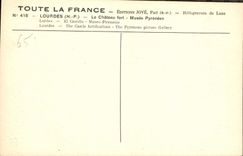 CPA Lourdes HP Le Chateau Fort Musee Pyreneen 