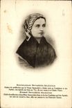 CPA Bienheureuse Bernadette Soubirous Enfant de predilection que la Vierge Immaculee a choisie pour 