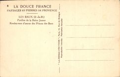 CPA La Douce France Paysages et Pierres de Provence Les Baux B du R Pavillon de la Reine Jeanne Rend