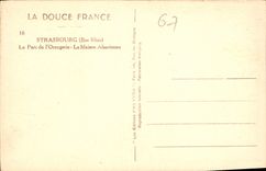 CPA La Douce France Strasbourg Bas Rhin Le Parc de l'Orangerie la Maison Alsacienne 