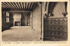 CPA Blois Le Chateau Aile Francois Ier Chambre Henri III ou fut assassine la Due de Guise 