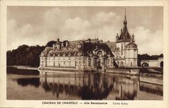 CPA Chateau de Chantilly Aile Renaissance 