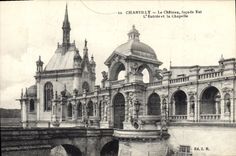 CPA Chantilly le Chateau Facade est l'Entree et la Chapelle 