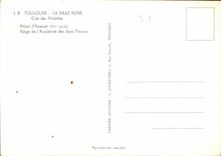 CPM Toulouse La Ville Rose Cite des Violettes Hotel d'Assezat Siege de l'Academie des Jeux Floraux 