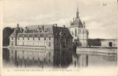 CPA Chateau de Chantilly Le Chateau et la Chapelle 