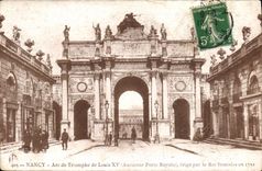 CPA Nancy Arc de Triomphe de Louis XV Ancienne Porte Royale erige par le Roi Stanislas 