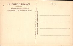 CPA Arles Bouches du Rhone vue generale les Arenes et le Rhone 