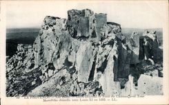 CPA La Provence les Baux Cote Oriental et Nord du Chateau avec Tour Monolithe demolis sous Louis Xi 
