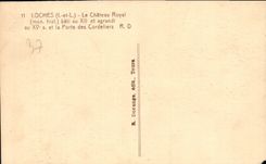 CPA Loches I et L le Chateau Royal mon hist bati au XII et agrandi au XV S et la Porte des Cordelier