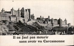 CPA Il ne faut pas mourir sans avoir vu Carcassonne 