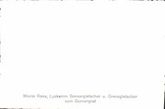 CPM Monte Rosa Lyskamm Gornergletscher u Grenzgletscher vom Gornergrat 