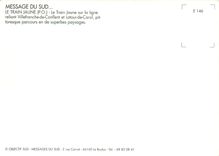 CPM Train jaune sur la ligne reliant Villefranche de Conflent et Labour de Carol