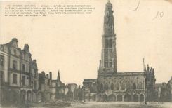 CPA La Grande guerre Arras bombardement 6 7 8 ctobre l'hotel de ville et les quartiers environnants 