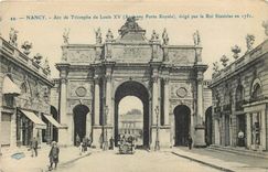 CPA Nancy Arc de triomphe de Luois XV Ancienne Porte Royale erige par le Roi Stanslas en 1751
