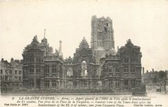 CPA La Grande Guerre Arras Aspect general de l'Hotel de Ville 