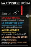CPM Opera Saison 96 97 L'Ultima Recital Le Music Hall du Lundi La Pepiniere 