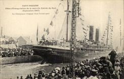 Holy CPA Nazaire Festivals of inauguration of the news Entering of the port (September 1907) Champagne angage (steamer)