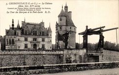 Chenonceaux - Le Chateau La Tour des Marques et le Pont Levis - CPA 