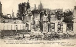Reims CPA the crime of Interior Reims of the house Prior and Co and the cathedral after the bombardment by German