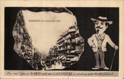 Paris CPA Marius l'a toujours dit ! Pas vrai ! que si Paris avait une cannebiere ce serait un petit Marseille !