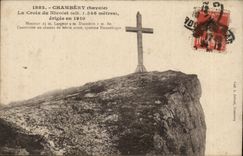Chambery - the Cross of Nivolet alt 1546 m - erigee in 1910 - CPA