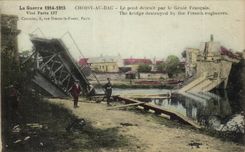 Choisy mit dem Bottich - die Brucke zerstort durch das franzosische Genie - der Krieg 1914 1915 - CPA