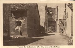 Thann - Thanner Tor in Sennheim nach der Beschiessung Ober Elsass - High Alsace - - CPA