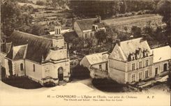 Chambord CPA L'eglise et l'ecole vue prise du chateau