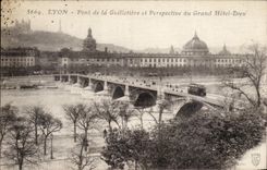 Lyon CPA Bridge of Guillotiere and perspective of the large hotel God