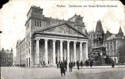CPA Aachen Stadtheater put Kaiser Wilhelm Denkaml