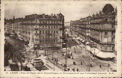 Lyon CPA Street and place of the Republic the Monument and Street President Carnot
