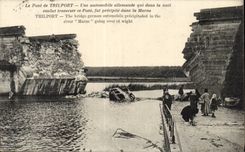 CPA the bridge of Trilport a German car which in the night wanted to cross this bridge