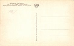 Lisieux CPA das der Platz Victor- Hugobezirk vollig im Juni 1944 zerstorte