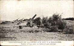 CPA Militaria Guerre 1914 Une batterie de 155 court sur affut a balancier
