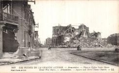 CPA Militaria the ruins of the Armentieres Great War Places and Notre Dame church