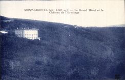 CPA Mount Aigoual alt 1 567 m the Large Hotel and the Castle of I Hermitage