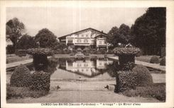 CPA Cambo les Bains (the Low Pyrenees) Arnaga a Mirror water