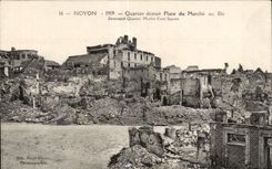 CPA Noyon District destroys Place of the Market to the Corn Destroyed Quarter Market Corn Square Militaria