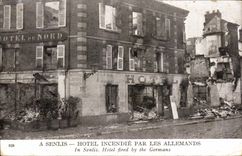 CPA Senlis Hotel of North Sets fire to By the Germans In Senlis Hotel By the Germans