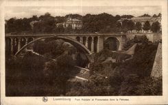 CPA Luxembourg Bridge Adolphe and Walks in Petrusse