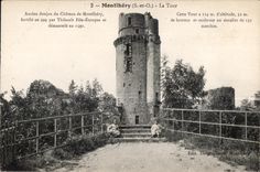CPA Montlhery (S et O) La tour ancien donjon du chateau de montlhery fortifie en par Thibault file Eroupes et demantele