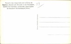 CPA Bourbon l Archambault Allier Croix de St Sauveur donnee par St Louis a son fils robert Comte de Clermont
